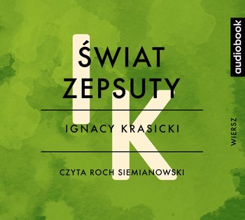 Świat zepsuty - Krasicki Ignacy