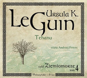 Tehanu. Ziemiomorze. Tom 4 - Le Guin Ursula K.