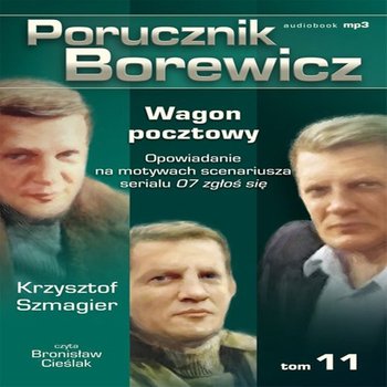 Wagon pocztowy. Porucznik Borewicz. Tom 11 - Szmagier Krzysztof