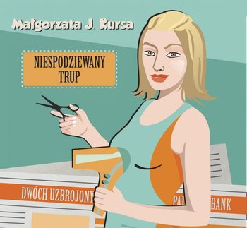 Niespodziewany trup - Kursa Małgorzata J.