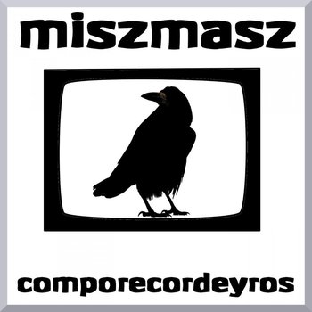Miszmasz - Comporecordeyros