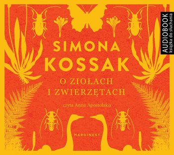 O ziołach i zwierzętach - Kossak Simona