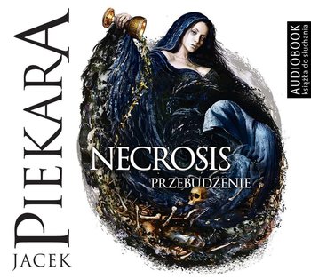 Przebudzenie. Necrosis. Tom 1 - Piekara Jacek