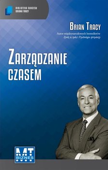 Zarządzanie czasem - Tracy Brian