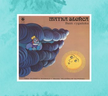 Matka Słońca. Baśń cygańska - Bussold Elżbieta