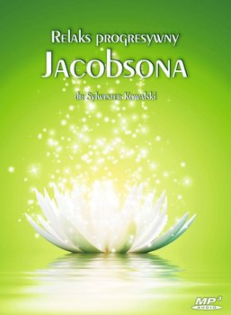 Relaks progresywny Jacobsona - Kowalski Sylwester