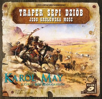 Traper Sępi Dziób. Jego Królewska Mość - May Karol