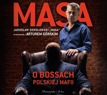 Masa o bossach polskiej mafii - Górski Artur