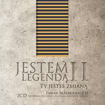 Jestem legendą II. Ty jesteś zmianą - Błaszkiewicz Fabian
