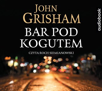Bar Pod Kogutem - Grisham John