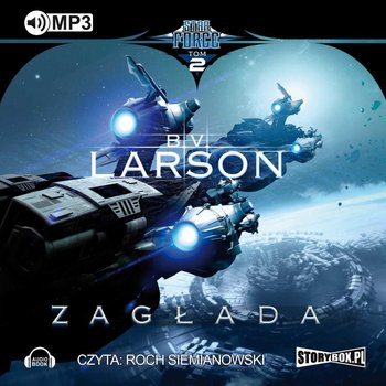Star Force. Tom 2. Zagłada - Larson B.V.