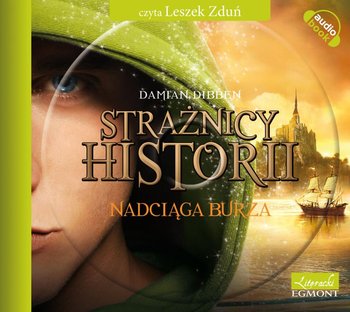 Nadciąga burza. Strażnicy historii - Dibben Damian