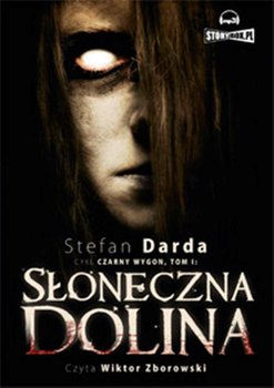 Czarny wygon. Tom 1. Słoneczna dolina - Darda Stefan