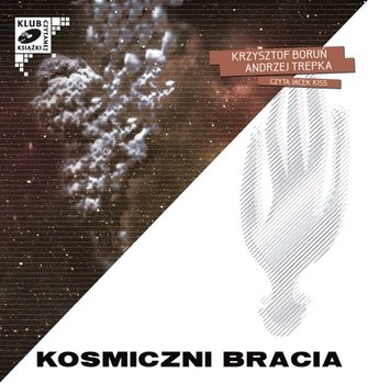 Kosmiczni bracia - Boruń Krzysztof, Trepka Andrzej