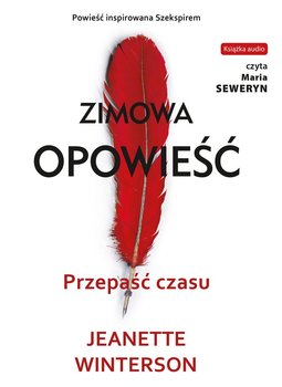 Zimowa opowieść. Przepaść czasu - Winterson Jeanette