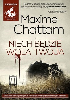Niech będzie wola twoja - Chattam Maxime