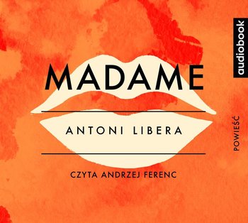 Madame - Libera Antoni