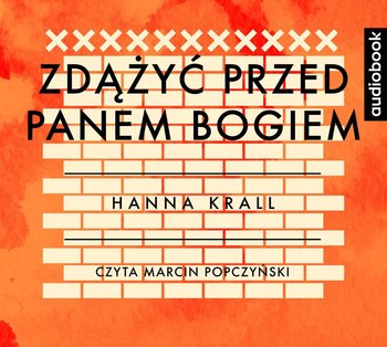 Zdążyć przed Panem Bogiem - Krall Hanna
