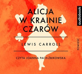 Alicja w krainie czarów - Carroll Lewis