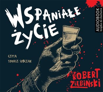 Wspaniałe życie - Ziębiński Robert