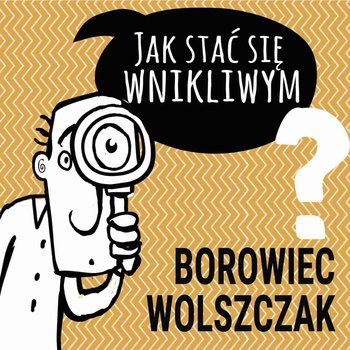 Jak stać się wnikliwym? - Opracowanie zbiorowe