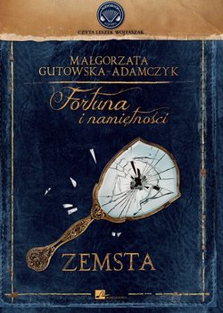 Fortuna i namiętności. Tom 2. Zemsta - Gutowska-Adamczyk Małgorzata