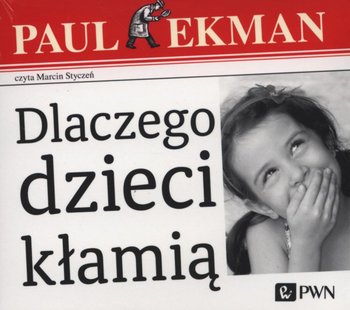 Dlaczego dzieci kłamią? - Ekman Paul