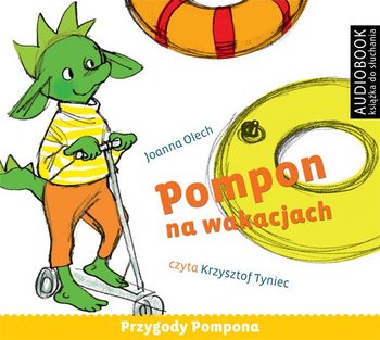 Pompon na wakacjach. Przygody Pompona. Tom 3 - Olech Joanna