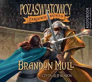 Pozaświatowcy. Tom 2. Zarzewie buntu - Mull Brandon