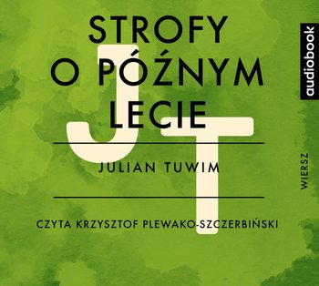 Strofy o późnym lecie - Tuwim Julian