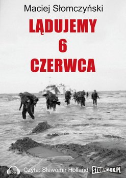 Lądujemy 6 czerwca - Słomczyński Maciej