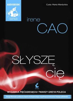 Słyszę cię. Trylogia zmysłów. Tom 2 - Cao Irene