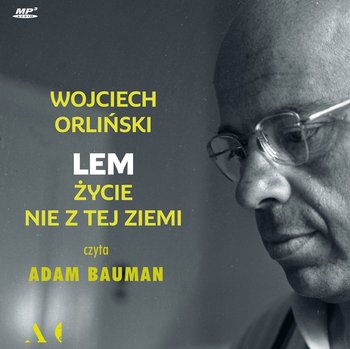 Lem. Życie nie z tej ziemi - Orliński Wojciech
