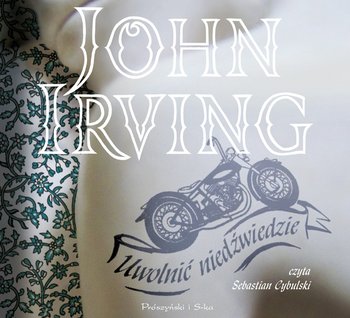 Uwolnić niedźwiedzie - Irving John