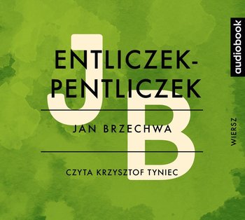 Entliczek-Pentliczek - Brzechwa Jan