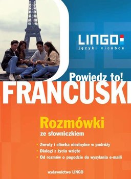 Francuski. Rozmówki. Powiedz to! +PDF - Opracowanie zbiorowe