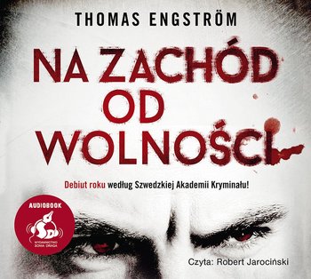 Ludwig Licht. Tom 1. Na zachód od wolności - Engstrom Thomas