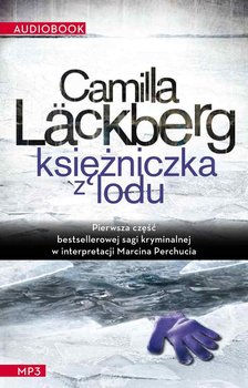 Saga o Fjallbace. Tom 1. Księżniczka z lodu - Lackberg Camilla