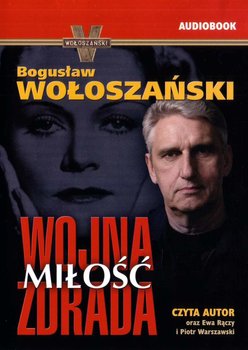 Wojna, miłość, zdrada - Wołoszański Bogusław
