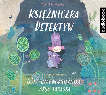 Księżniczka detektyw. Góra czarnoksiężnika Assa Tarassa - Minkiewicz Tomasz