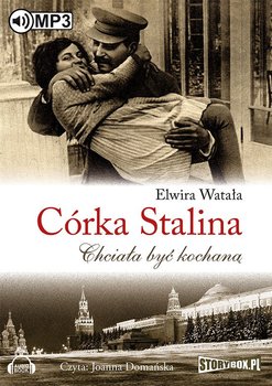 Córka Stalina. Chciała być kochaną - Watała Elwira