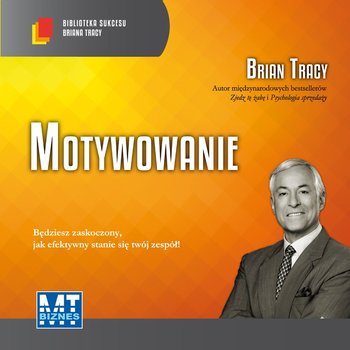 Motywowanie - Tracy Brian