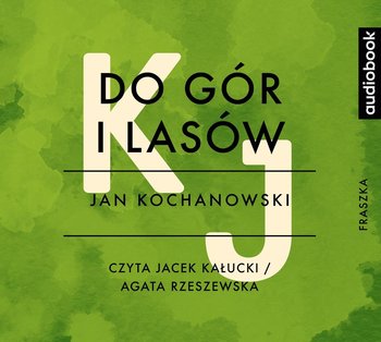 Do gór i lasów - Kochanowski Jan