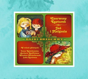 Bajki Brzechwy: Czerwony Kapturek. Jaś i Małgosia - Brzechwa Jan
