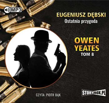 Ostatnia przygoda. Detektyw Owen Yeates. Tom 8 - Dębski Eugeniusz