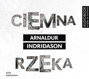 Ciemna rzeka - Indridason Arnaldur