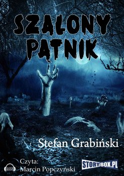 Szalony pątnik - Grabiński Stefan