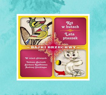 Bajki Brzechwy. Kot w butach. Lata ptaszek - Brzechwa Jan