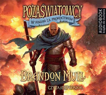 Pozaświatowcy. Tom 3. W pogoni za proroctwem - Mull Brandon
