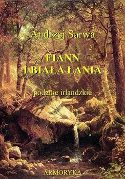 Fiann i biała łania. Podanie irlandzkie - Sarwa Andrzej
